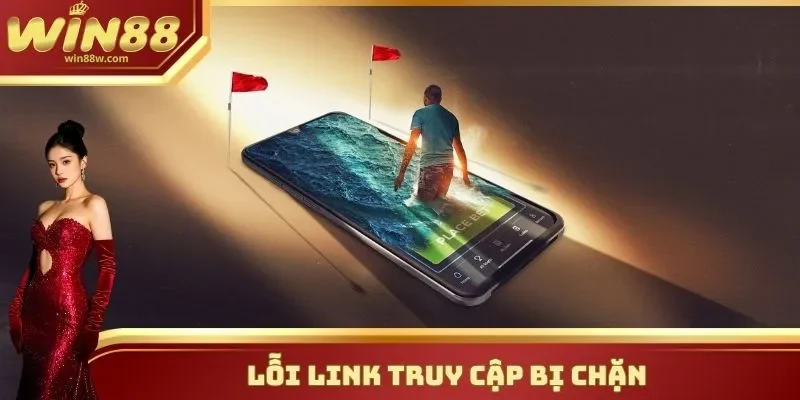 Đăng Nhập Tài Khoản Win88 - Thực Hiện Nhanh, Nhận Quà Khủng 3 Lỗi link truy cập bị chặn