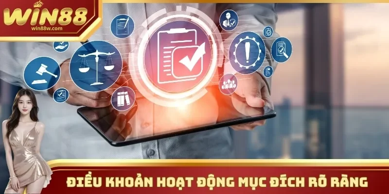 Điều khoản điều kiện của Win88 hoạt động với mục đích rõ ràng