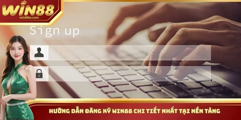 Hướng dẫn đăng ký Win88 chi tiết nhất tại nền tảng