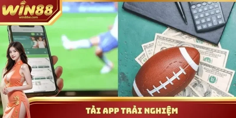 Tải App Trải Nghiệm