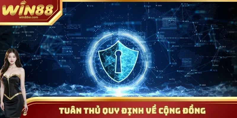 Chính sách bảo mật 3 Tôn trọng cộng đồng là tuân thủ quy định chính sách bảo mật